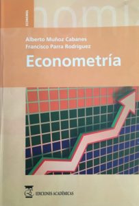 Libro de Econometria - Alberto Muñoz y Francisco Parra